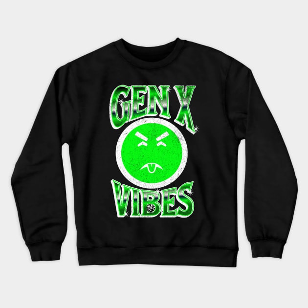 Generation X Vibes funny 80's and 90's Gen X Mr Yuk Gift idea Crewneck Sweatshirt by anarchyunion